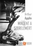 Arthur Applin - Mindent a szerelemért [eKönyv: epub, mobi]