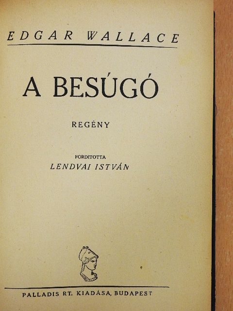 Edgar Wallace - A besúgó [antikvár]
