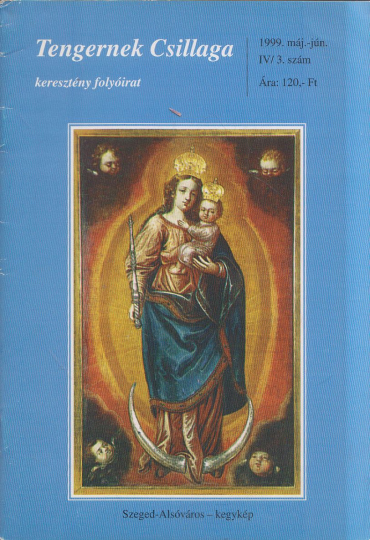 Jánossy Gábor (szerk.) - Tengernek Csillaga 1999. Máj.-jún. IV/3. szám [antikvár]