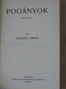 Herczeg Ferenc - Pogányok [antikvár]