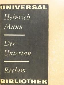 Heinrich Mann - Der Untertan [antikvár]