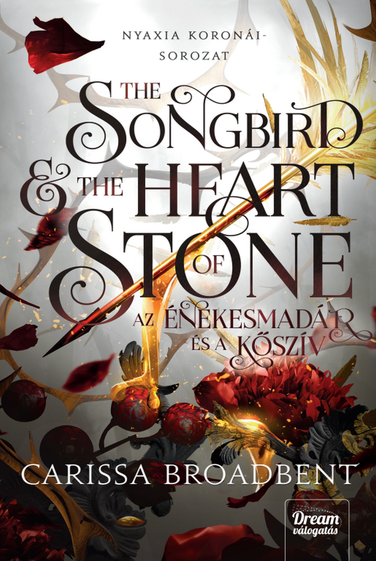 Carissa Broadbent - The Songbird and the Heart of Stone - Az énekesmadár és a kőszív [eKönyv: epub, mobi]