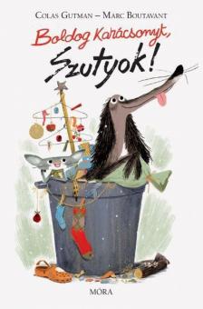 Colas Gutman - Boldog karácsonyt, Szutyok! [antikvár]