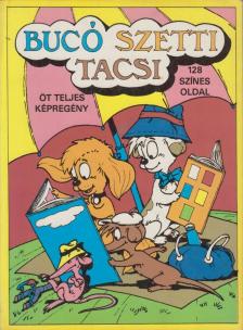 MAROSI LÁSZLÓ - Bucó Szetti Tacsi - Öt teljes képregény [antikvár]
