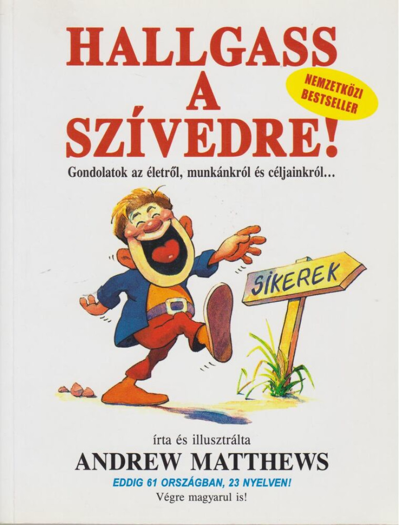 Andrew Matthews - Hallgass a szívedre! [antikvár]
