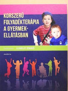 Hirlemann Ildikó - Korszerű folyadékterápia a gyermekellátásban [antikvár]