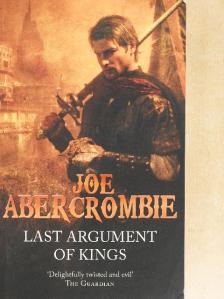 Joe Abercrombie - Last Argument of Kings [antikvár]