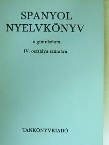 Dr. Király Rudolf - Spanyol nyelvkönyv IV. [antikvár]