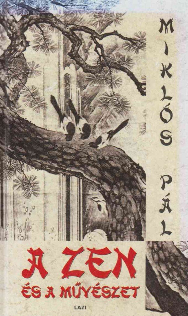 Miklós Pál - A Zen és a művészet [antikvár]