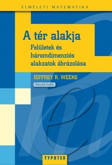 Weeks Jeffrey - A tér alakja [eKönyv: pdf]