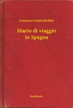 Francesco Guicciardini - Diario di viaggio in Spagna [eKönyv: epub, mobi]
