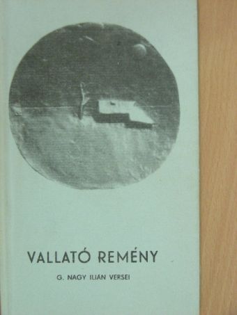 G. Nagy Ilián - Vallató remény [antikvár]