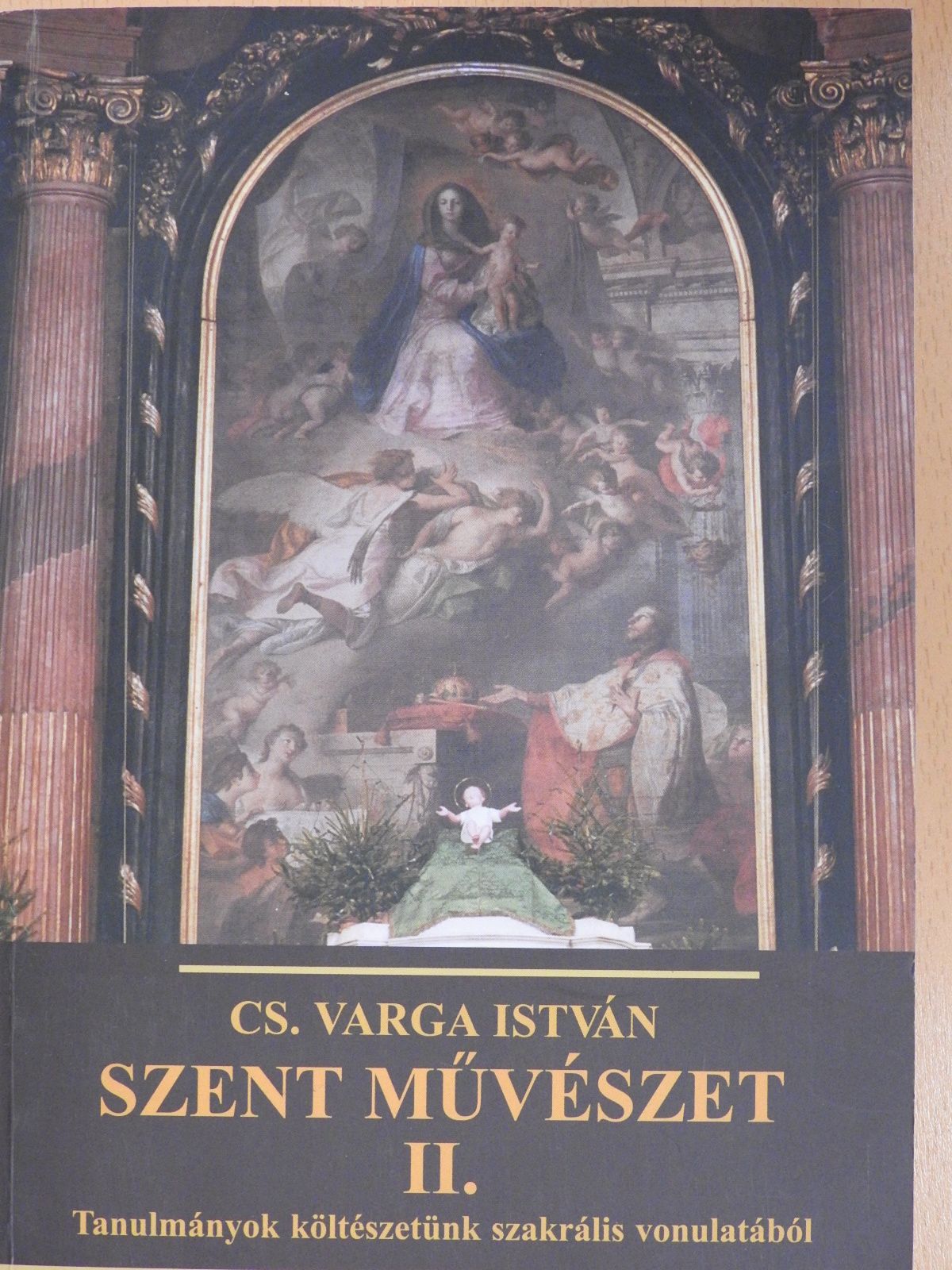 Cs. Varga István - Szent művészet II. (dedikált példány) [antikvár]