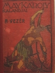 May Károly - A vezér [antikvár]
