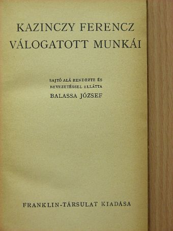Kazinczy Ferencz - Kazinczy Ferencz válogatott munkái [antikvár]