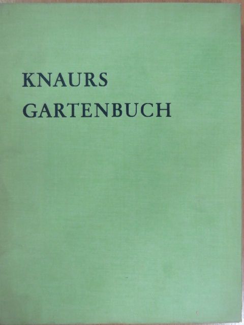 Dr. Karl Foerster - Knaurs Gartenbuch [antikvár]