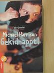 Michael Harrison - Gekidnappt! [antikvár]