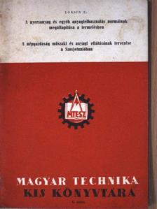 Loksin E. - A nyersanyag és egyéb anyagfelhasználás normáinak megállapítása a termelésben/A népgazdaság műszaki és anyagi ellátásának tervezése a Szovjetunióban [antikvár]