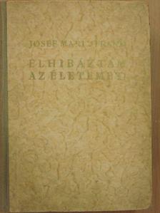 Josef Maria Frank - Elhibáztam az életemet! [antikvár]