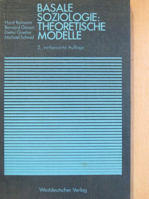 B. Giesen - Basale Soziologie: Theoretische Modelle [antikvár]