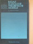 B. Giesen - Basale Soziologie: Theoretische Modelle [antikvár]