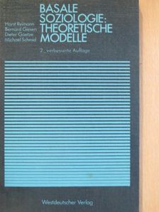 B. Giesen - Basale Soziologie: Theoretische Modelle [antikvár]