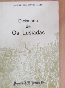 Manuel dos Santos Alves - Dicionário de Os Lusíadas [antikvár]