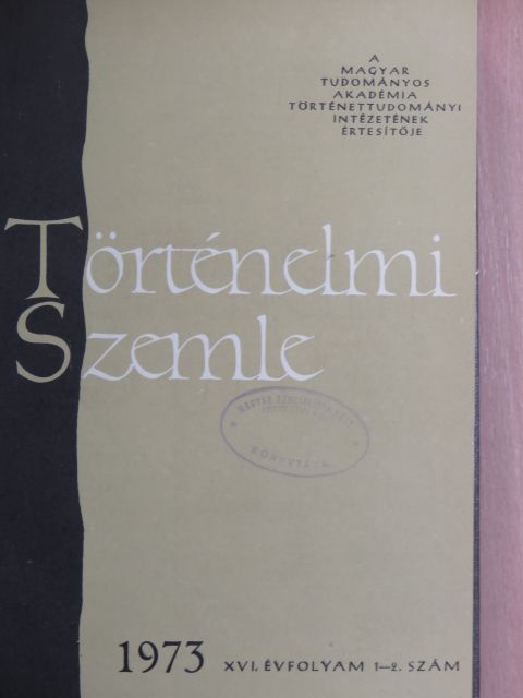 A. Faltys - Történelmi Szemle 1973/1-4. [antikvár]