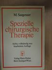 Prof. Dr. Max Saegesser - Spezielle Chirurgische Therapie [antikvár]
