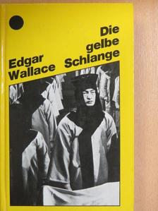 Edgar Wallace - Die gelbe Schlange [antikvár]