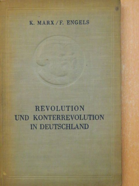 F. Engels - Revolution und Konterrevolution in Deutschland [antikvár]
