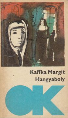 Kaffka Margit - Hangyaboly [antikvár]