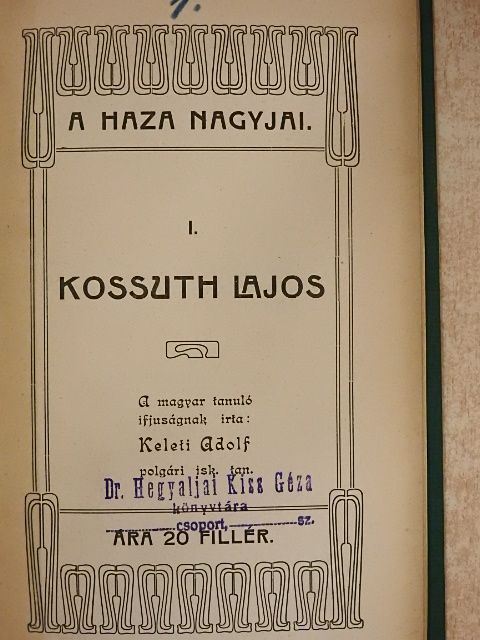 Keleti Adolf - Kossuth Lajos  [antikvár]