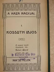 Keleti Adolf - Kossuth Lajos  [antikvár]