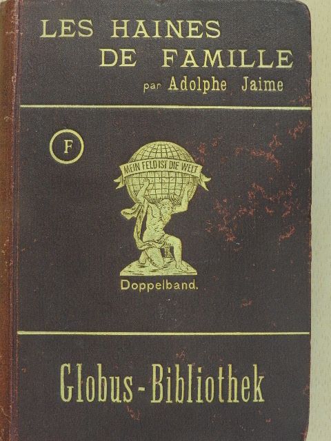 Adolphe Jaime - Les Haines De Famille [antikvár]