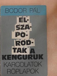 Bodor Pál - Elszaporodtak a kenguruk [antikvár]