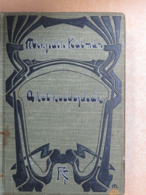 Mikszáth Kálmán - A két koldusdiák/A mi a lelket megmérgezi [antikvár]