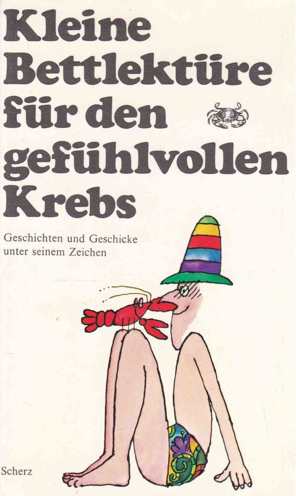 STEINER, KATHARINA - Kleine Bettlektüre für den gefühlvollen Krebs [antikvár]