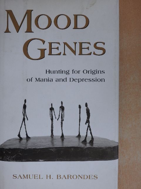 Samuel H. Barondes - Mood Genes [antikvár]
