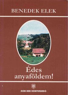Benedek Elek - Édes anyaföldem! II. [antikvár]