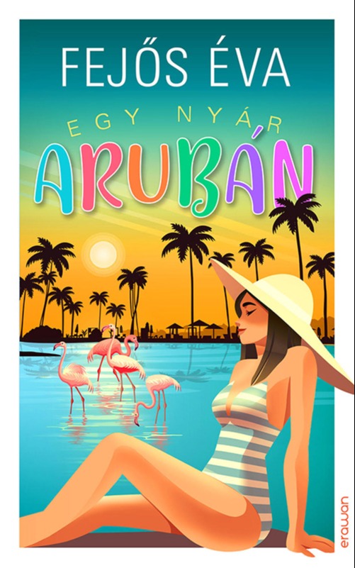 Fejős Éva - Egy nyár Arubán [eKönyv: epub, mobi]