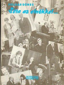 POLGÁR DÉNES - Séta az elnökkel... [antikvár]