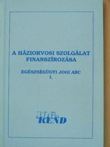 Dr. Balogh Sándor - A háziorvosi szolgálat finanszírozása [antikvár]