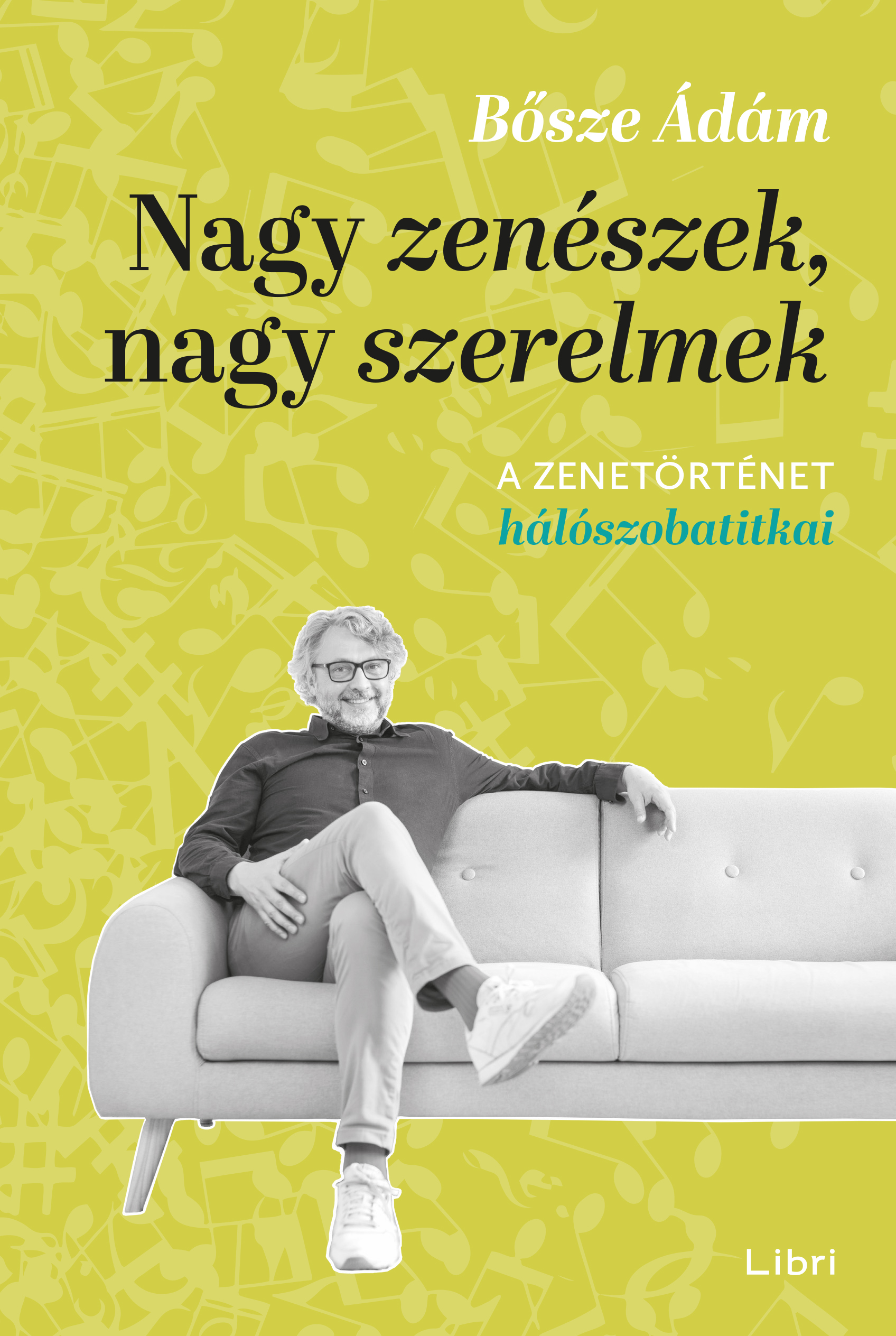 BŐSZE ÁDÁM - Nagy zenészek, nagy szerelmek [eKönyv: epub, mobi]
