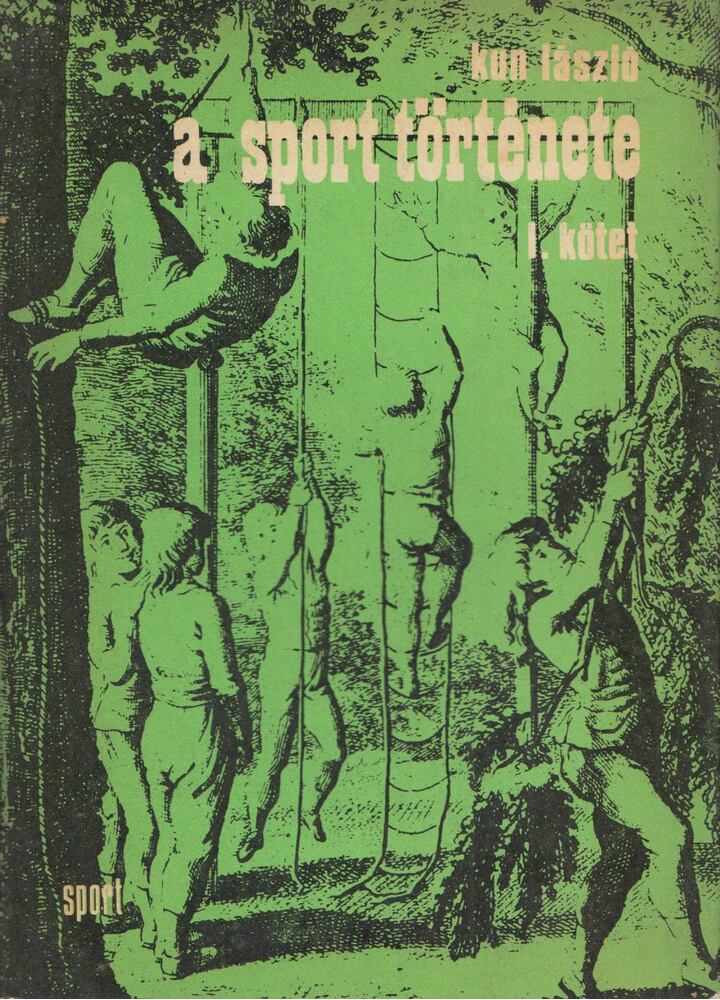 Kun László - A sport története I. [antikvár]