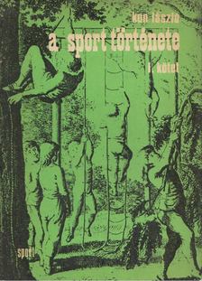 Kun László - A sport története I. [antikvár]