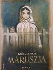 V. G. Korolenko - Maruszja [antikvár]