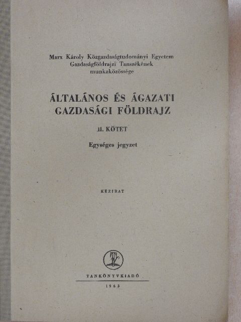Dr. Bernát Tivadar - Általános és ágazati gazdasági földrajz II. [antikvár]