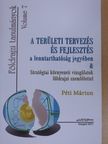 Péti Márton - A területi tervezés és fejlesztés a fenntarthatóság jegyében & Stratégiai környezeti vizsgálatok földrajzi szemlélettel [antikvár]