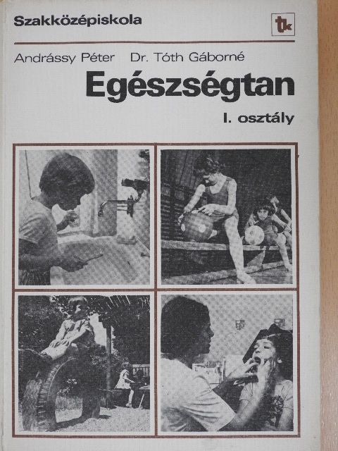 Andrássy Péter - Egészségtan I. [antikvár]